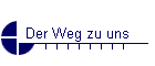 Der Weg zu uns