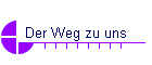 Der Weg zu uns